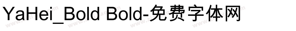 YaHei_Bold Bold字体转换 YaHei_Bold Bold字体转换
